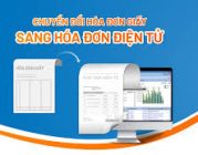 Chuyển hóa đơn giấy sang hóa đơn điện tử